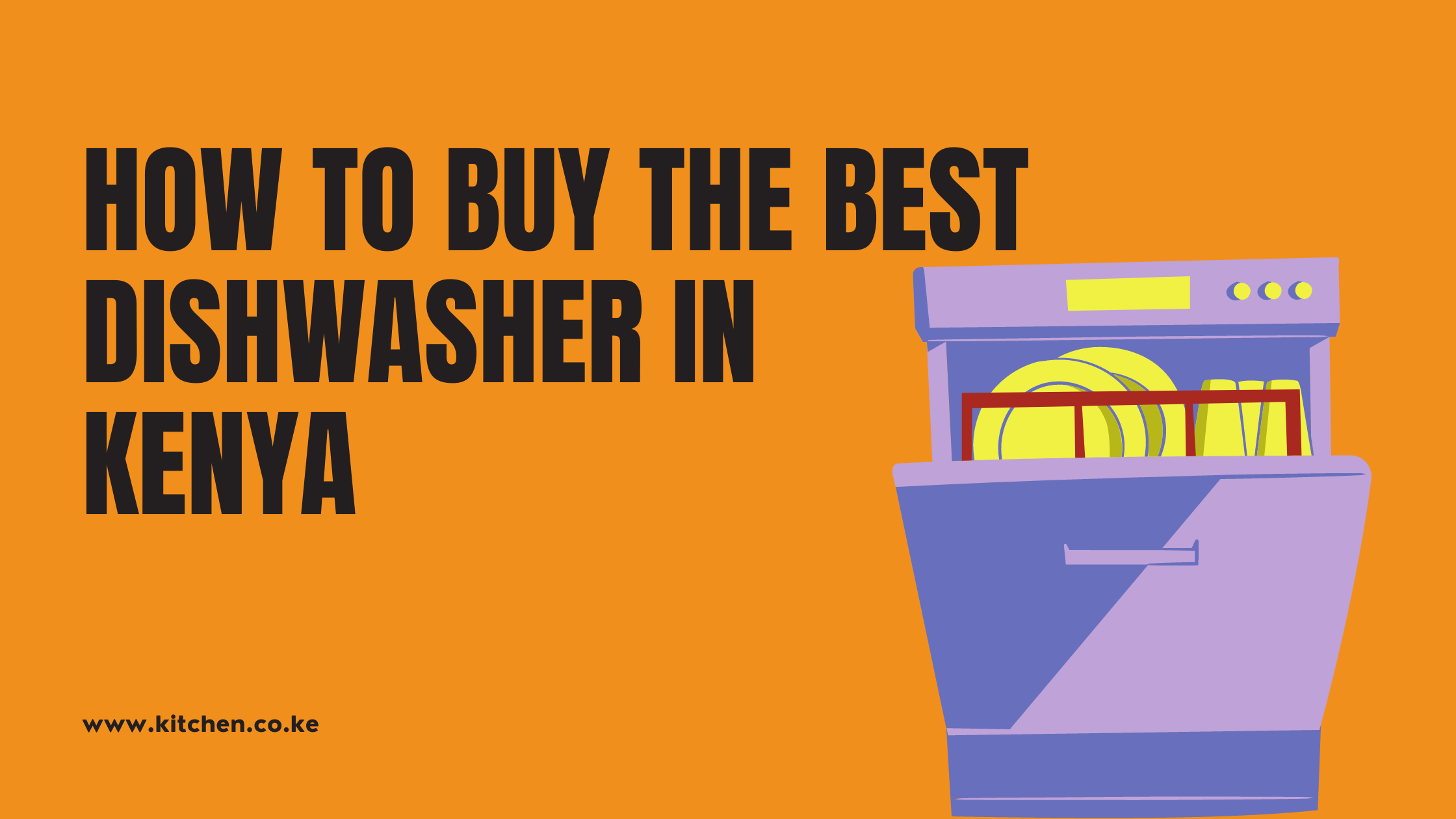 How To Buy The Best Dishwasher in Kenya